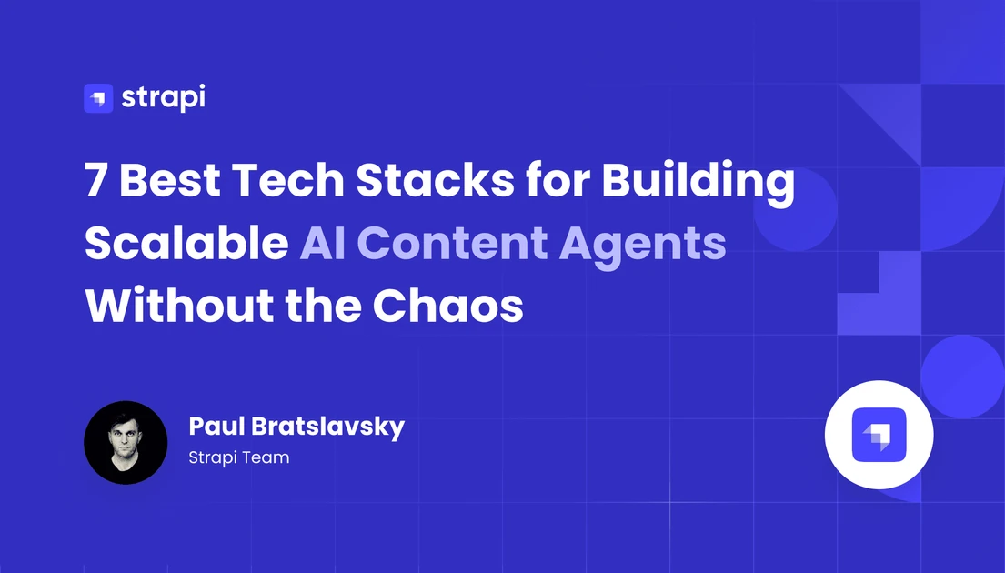 7 Best Tech Stacks for Building AI Content Agents