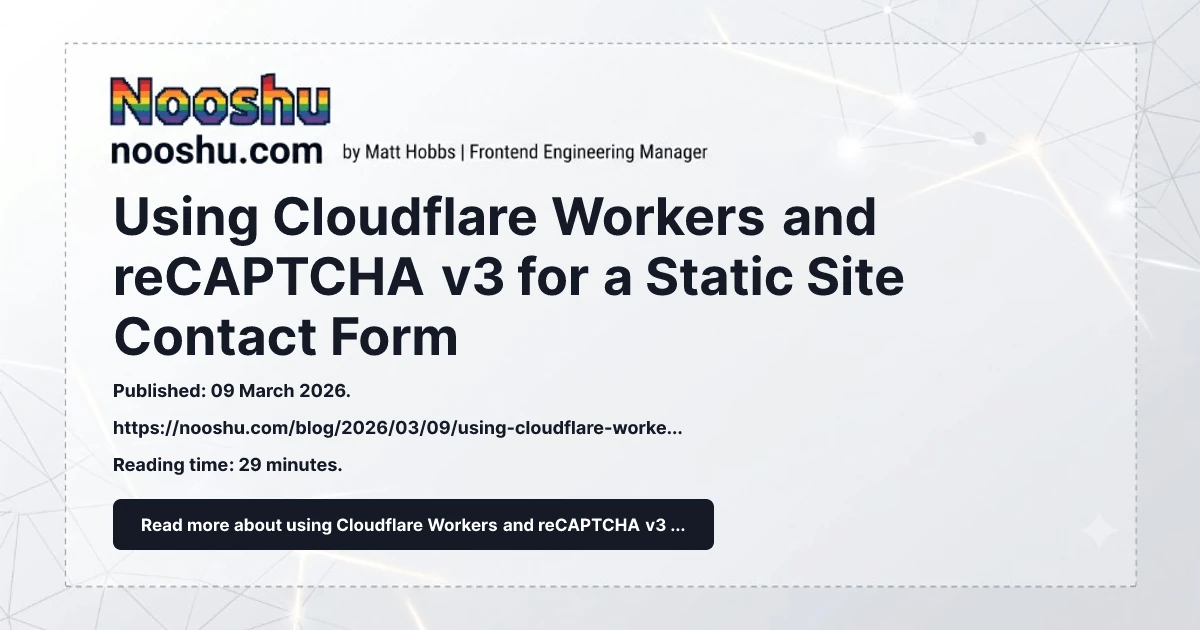 Using Cloudflare Workers and reCAPTCHA v3 for a Static Site Contact Form