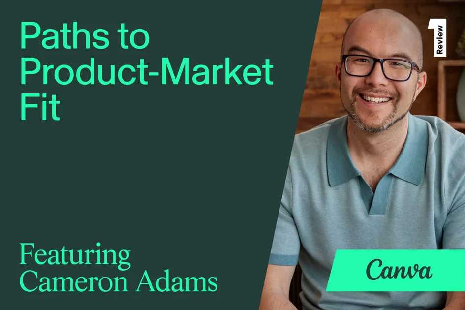 Canva’s Path to Product-Market Fit — How a Two-Hour Founder Date Led To a $42B Design Platform