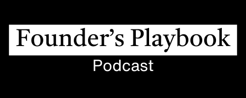 Founder’s Playbook Podcast