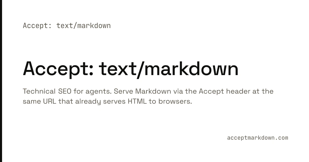 Serve Markdown to AI Agents with Accept Headers