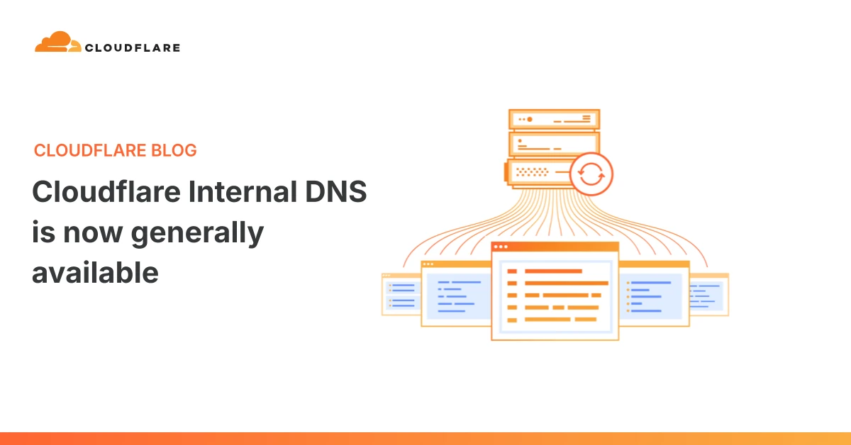 Cloudflare Internal DNS is now generally available