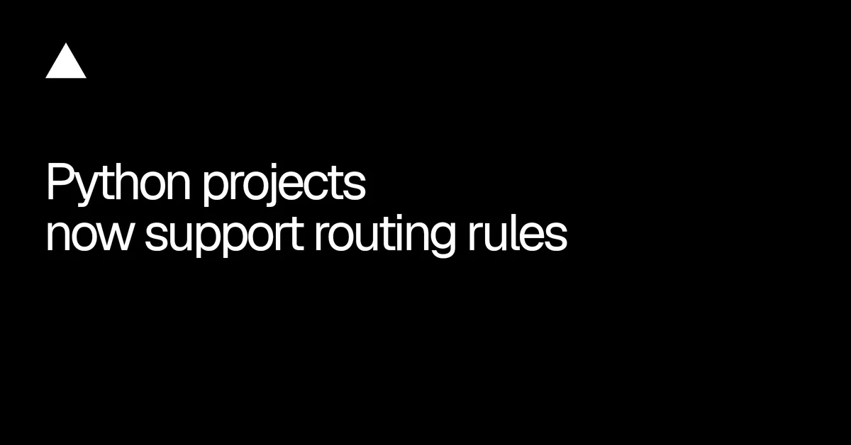 Python projects now support routing rules