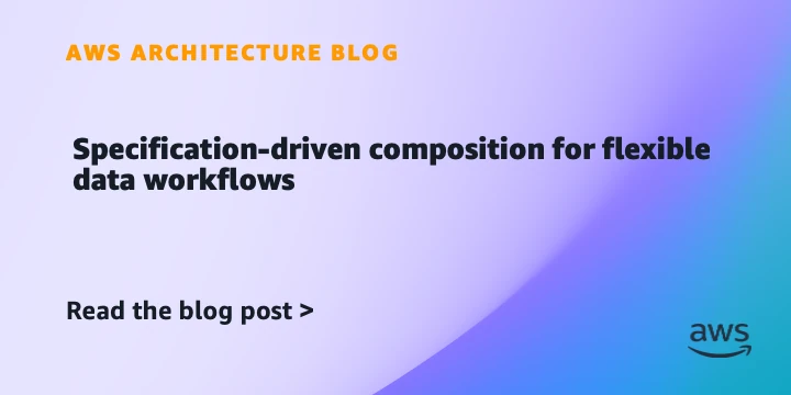 Specification-driven composition for flexible data workflows