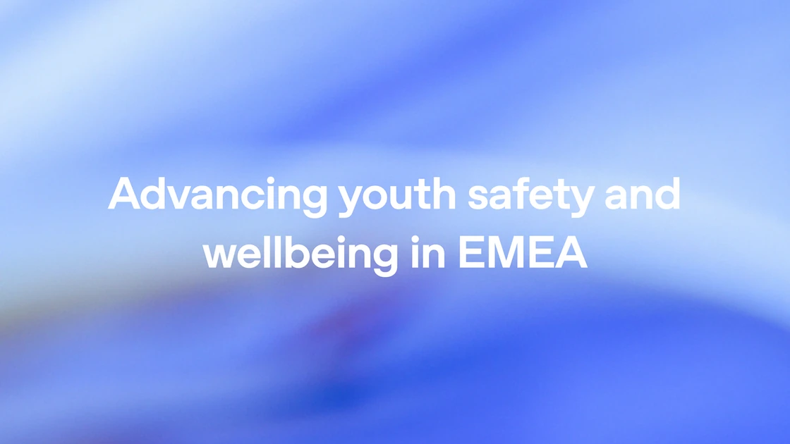 Advancing youth safety and wellbeing in EMEA