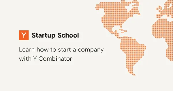Startup School - The Best Online Resource for Founders
