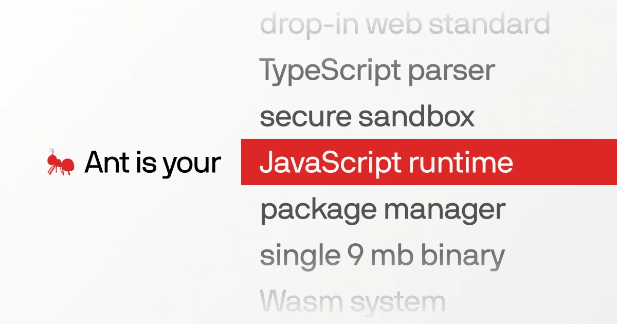 Show HN: Ant – A JavaScript Runtime and Ecosystem
