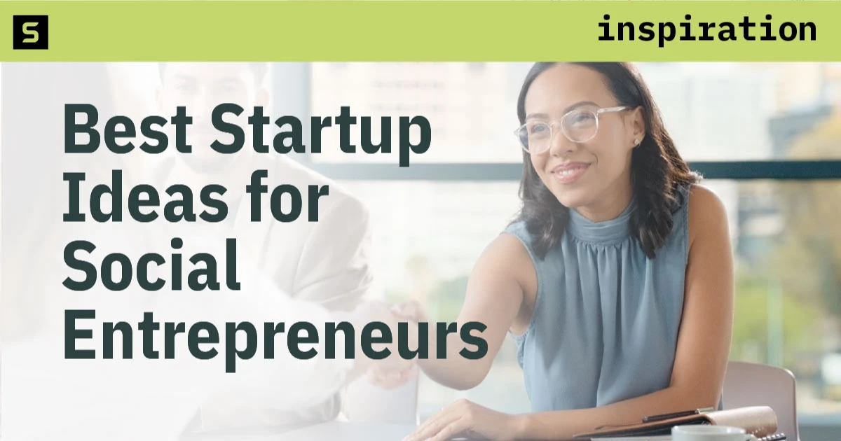 Startup Ideas - 21 Social Entrepreneurship Ideas | TRUiC