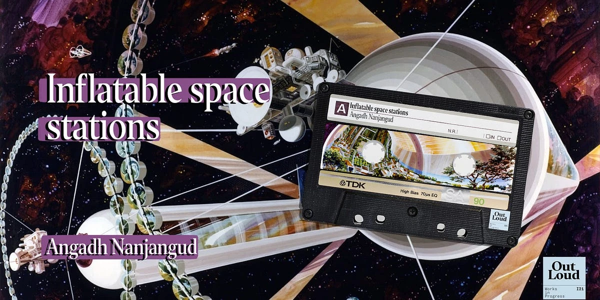 Inflatable space stations, Out Loud