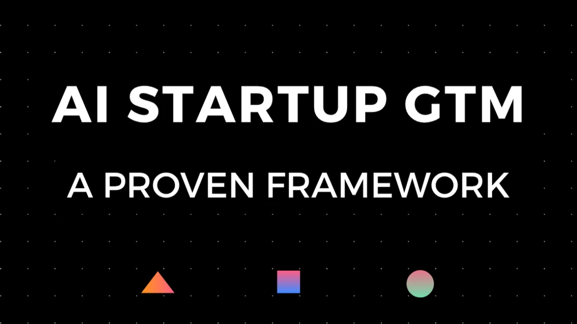 How to Build a Go-to-Market Strategy for AI Startups: A Proven Framework