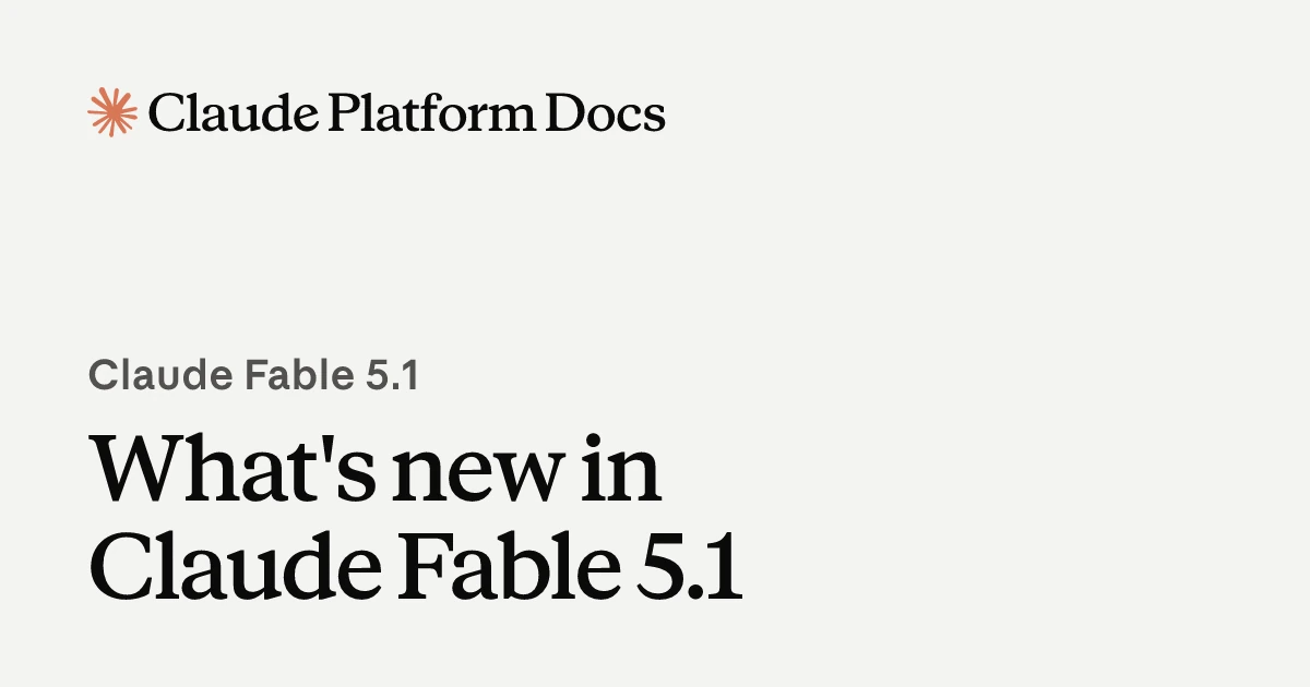 What's new in Claude Fable 5.1
