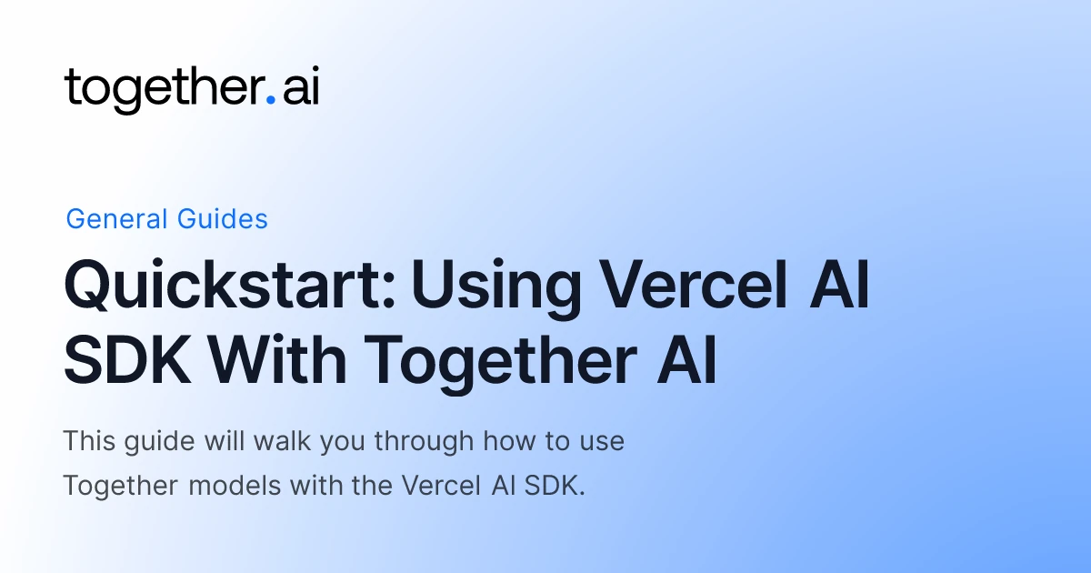 Quickstart: Using Vercel AI SDK With Together AI - Together.ai Docs