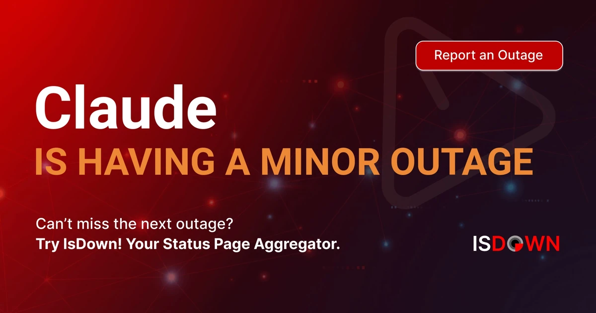 Is Claude Down? Live Status, Outages & Alerts