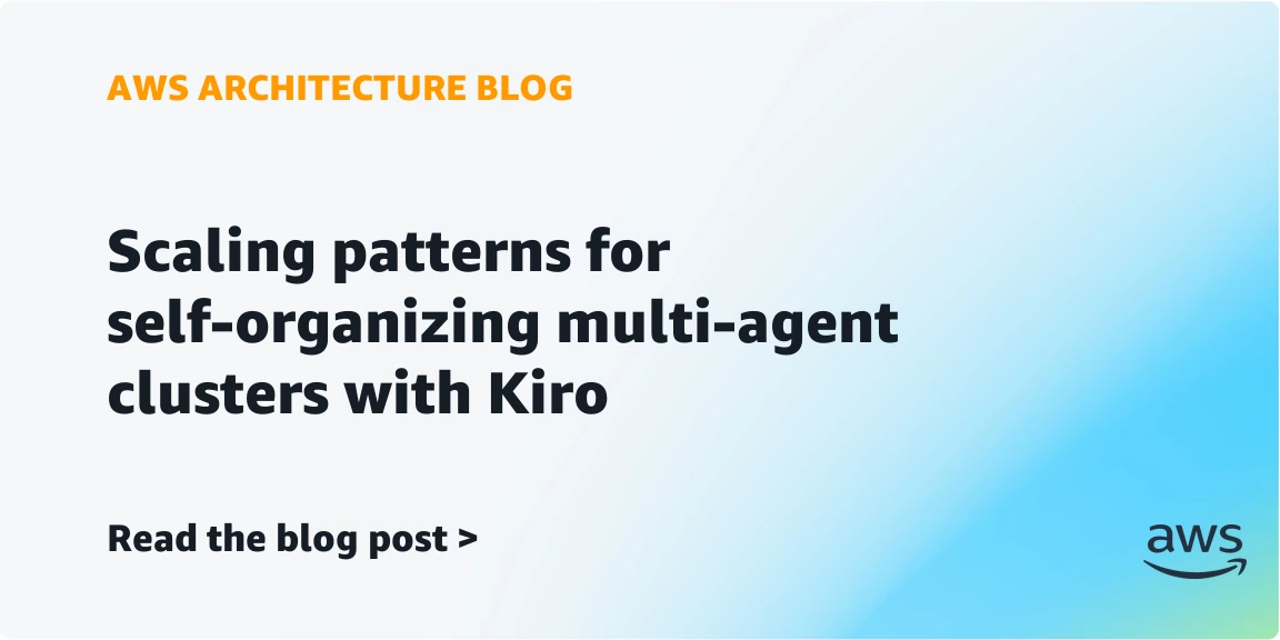 Scaling patterns for self-organizing multi-agent clusters with Kiro