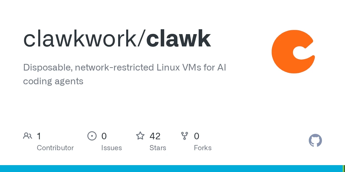Show HN: Clawk – Give coding agents a disposable Linux VM, not your laptop