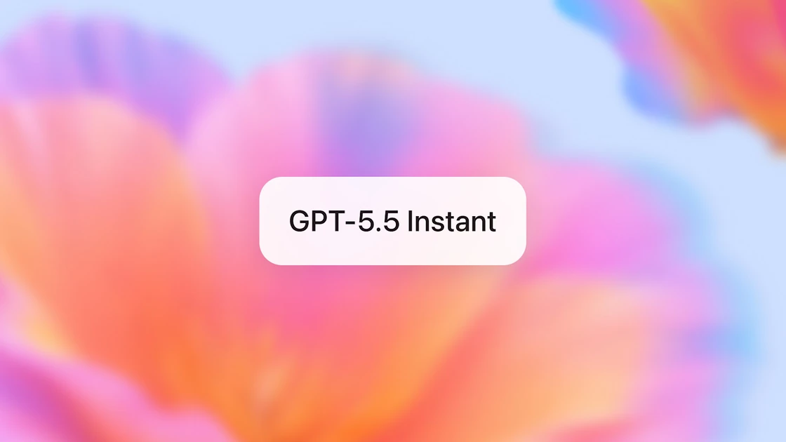 GPT-5.5 Instant: smarter, clearer, and more personalized