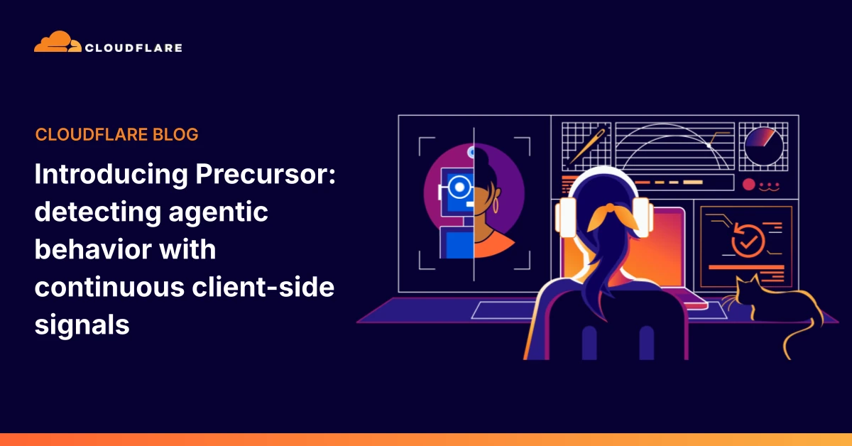 Introducing Precursor: detecting agentic behavior with continuous client-side signals