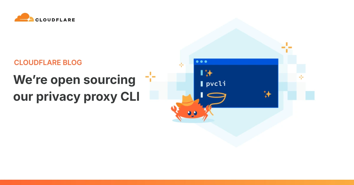 We’re open sourcing our privacy proxy CLI