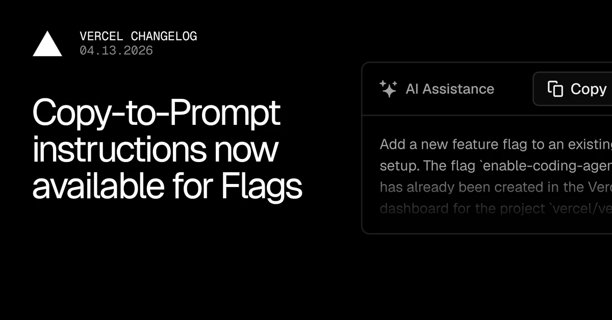 Copy-to-Prompt instructions now available for Flags - Vercel – Vercel