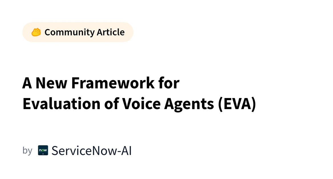 A New Framework for Evaluation of Voice Agents (EVA)