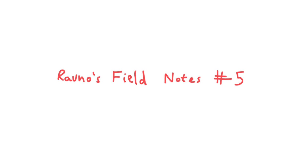 Rauno's field notes: 5