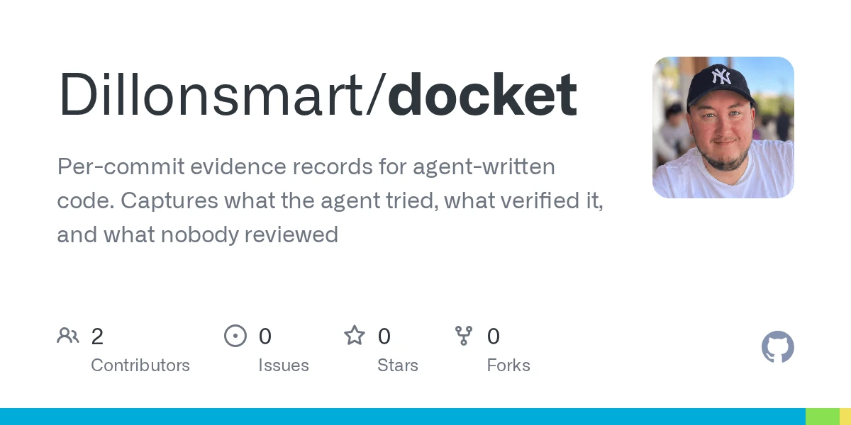 Docket – Per-commit evidence records for agent-written code