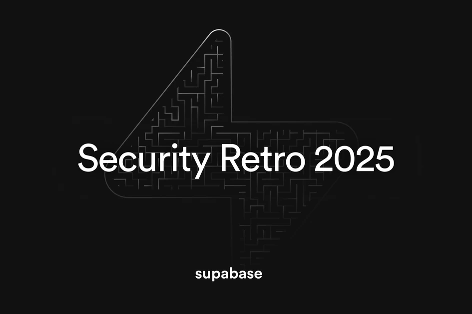 Supabase Security Retro: 2025