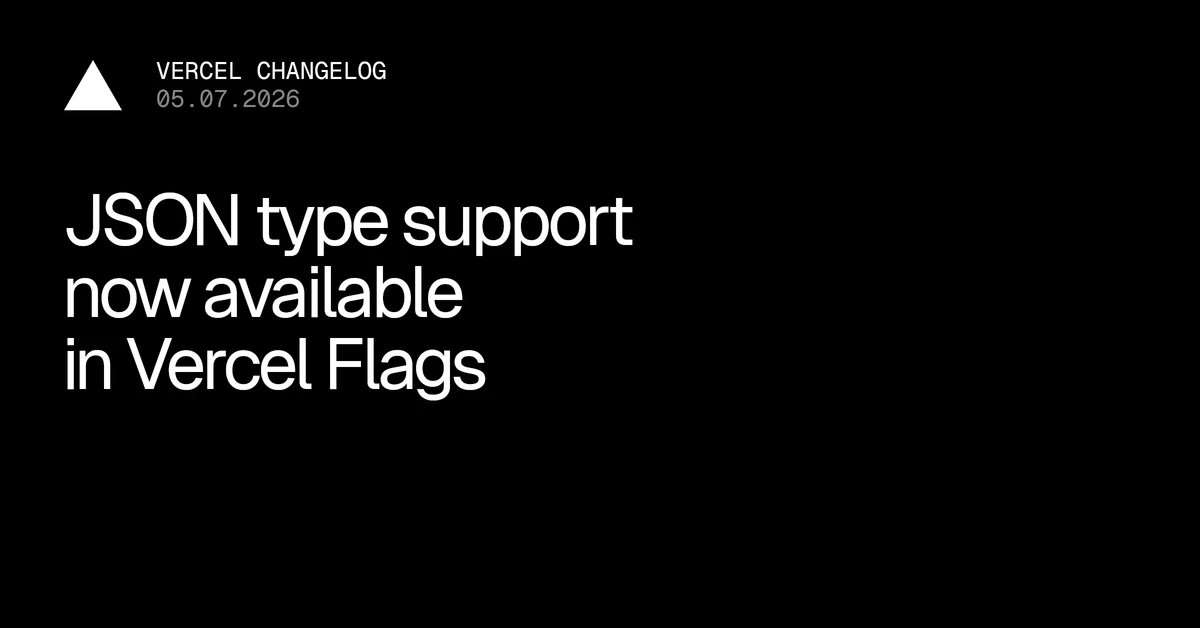 Vercel Flags now supports JSON values
