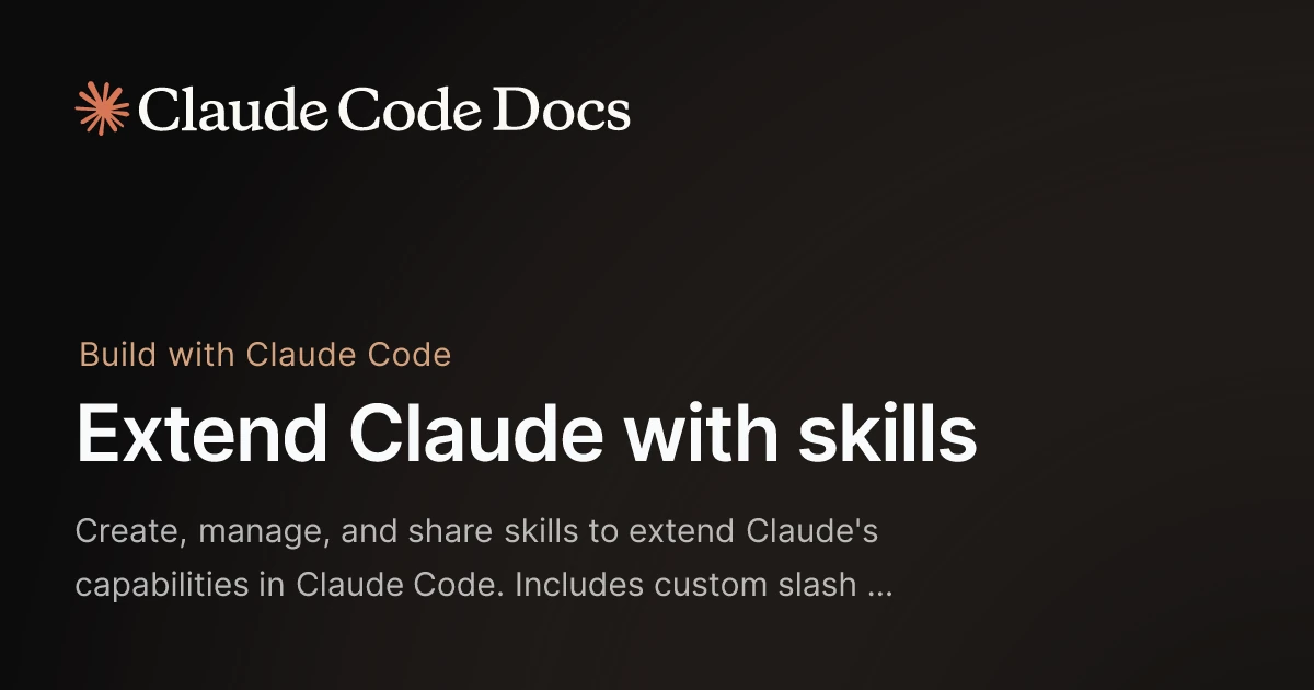 Extend Claude with skills - Claude Code Docs