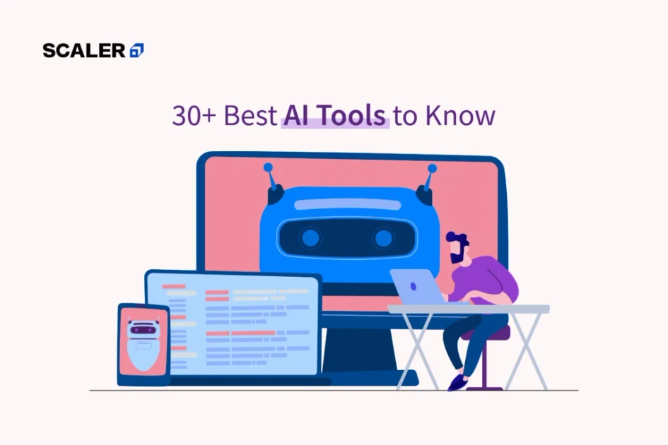 30+ Best AI Tools to Know in 2025