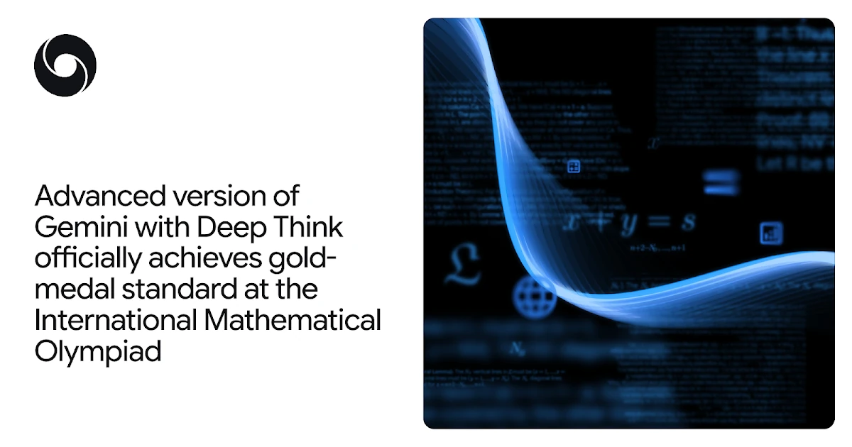 Advanced version of Gemini with Deep Think officially achieves gold-medal standard at the International Mathematical Olympiad