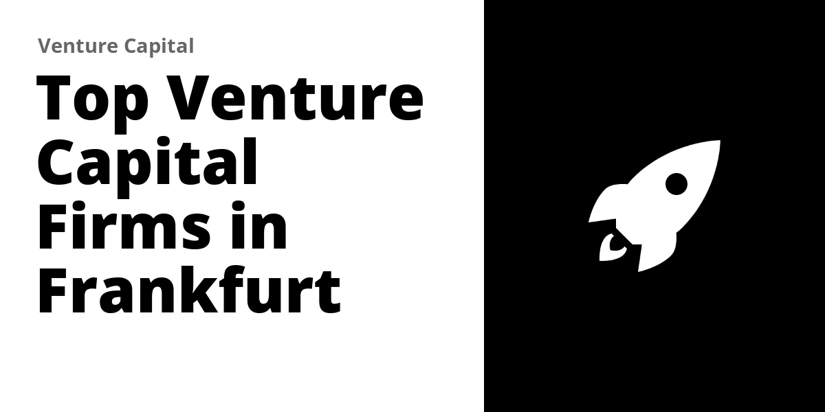 Top 6 Venture Capital Firms in Frankfurt (2026)