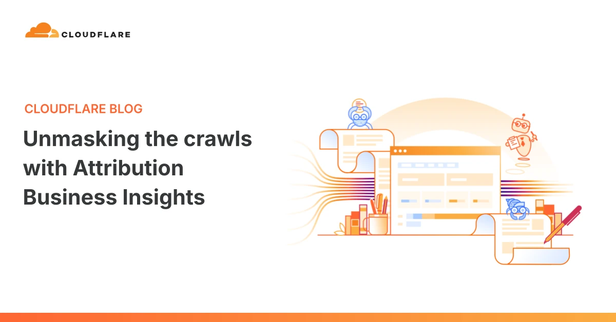 Unmasking the crawls with Attribution Business Insights