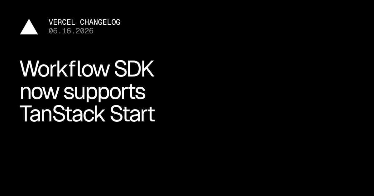 Workflow SDK now supports TanStack Start