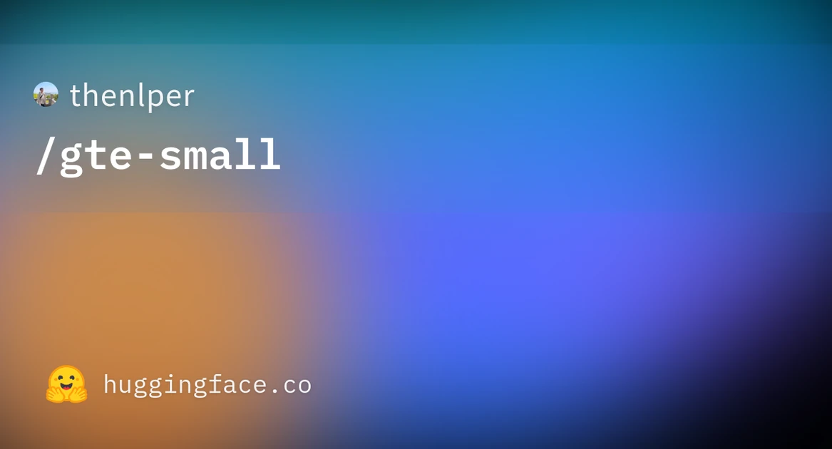 thenlper/gte-small · Hugging Face