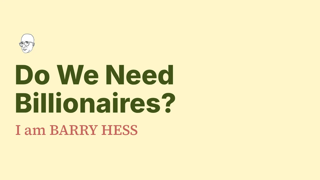 Do We Need Billionaires?