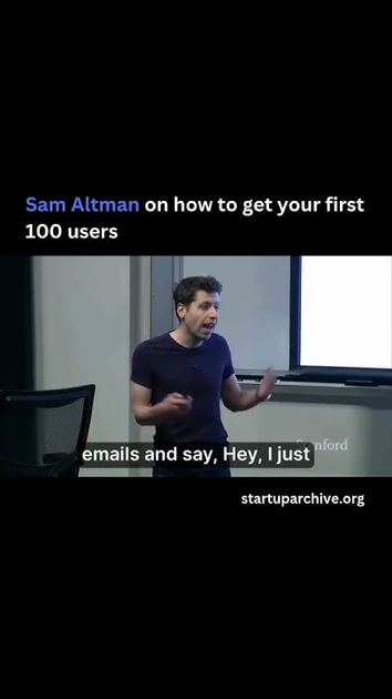 Sam Altman on how to get your first 100 users
