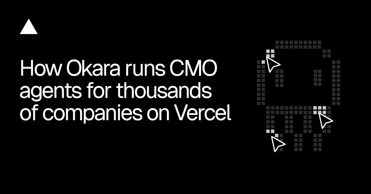 How Okara runs CMO agents for thousands of companies on Vercel