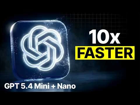 NEW OpenAI GPT 5.4 Mini And Nano!