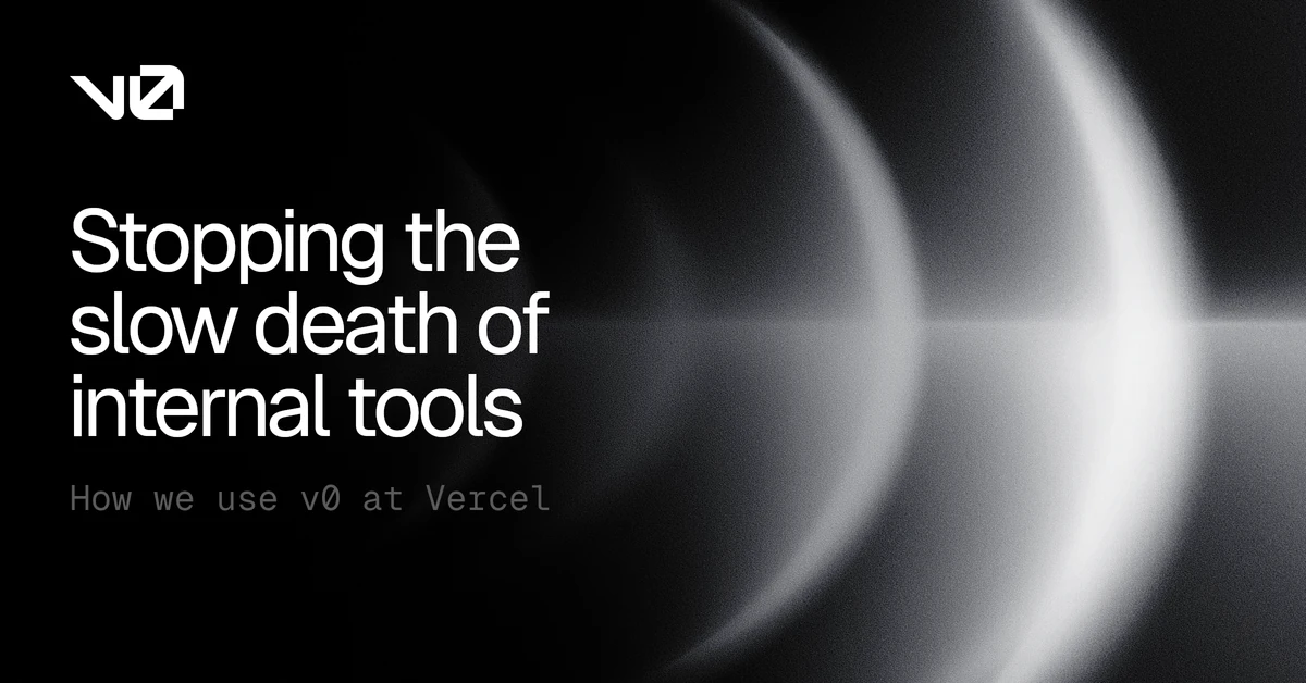 Stopping the slow death of internal tools - Vercel