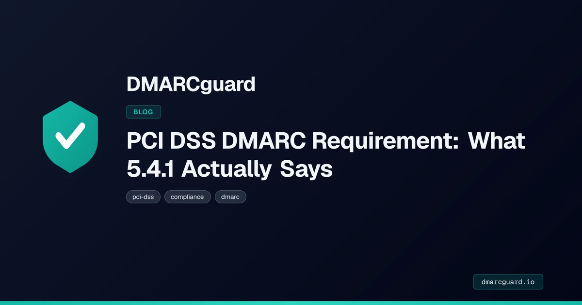 PCI DSS DMARC Requirement: What Section 5.4.1 Requires