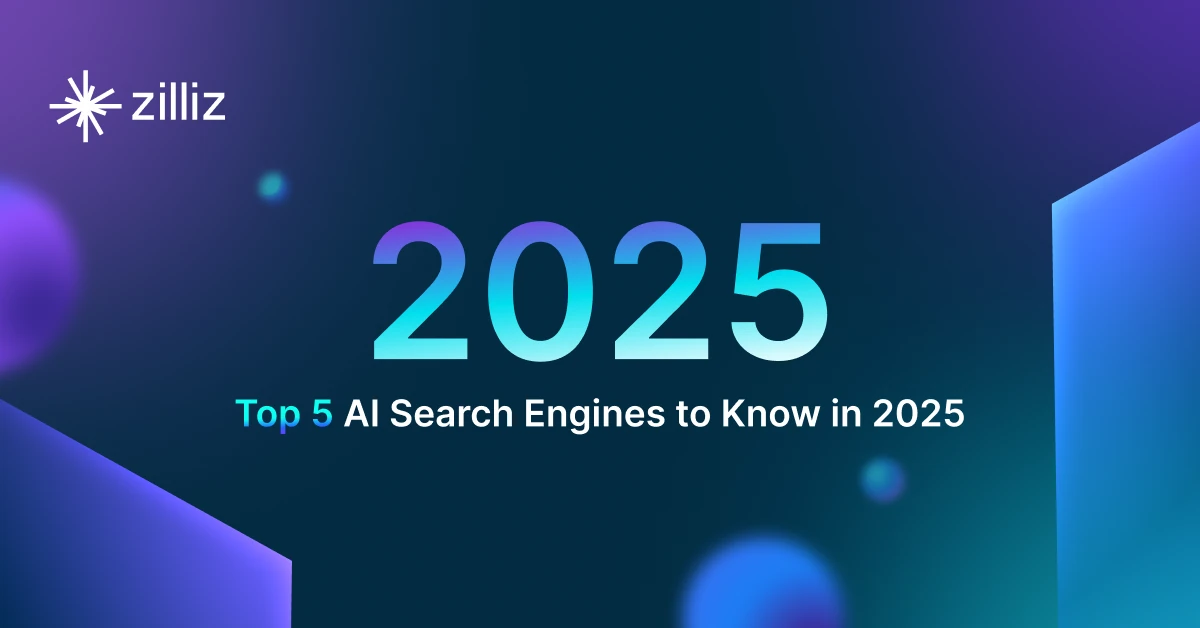 Top 5 AI Search Engines to Know in 2025 - Zilliz blog