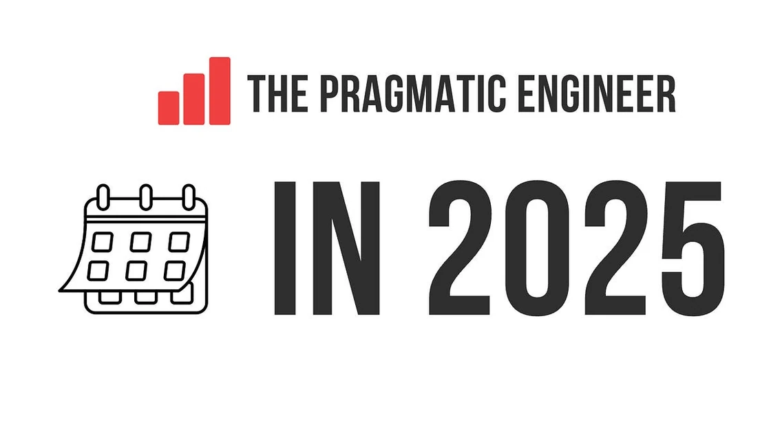 The Pragmatic Engineer in 2025