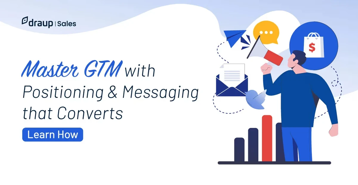 Positioning and Messaging for Stronger GTM Strategy