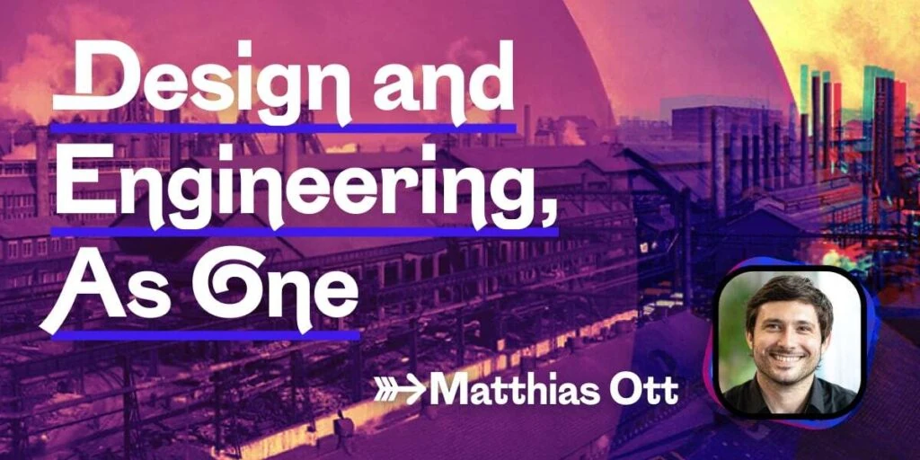 Design and Engineering, As One · Matthias Ott