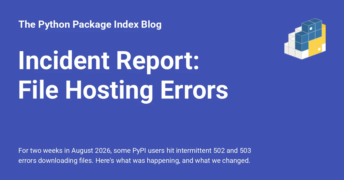 PyPI Blog: Incident File Hosting Errors
