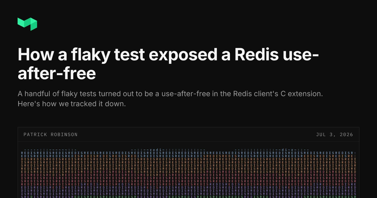 A flaky test exposed a Redis client use-after-free