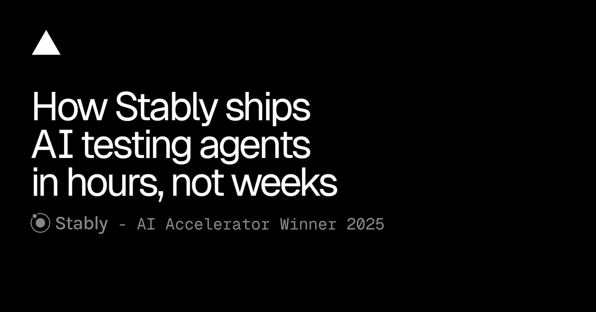 How Stably ships AI testing agents in hours, not weeks - Vercel