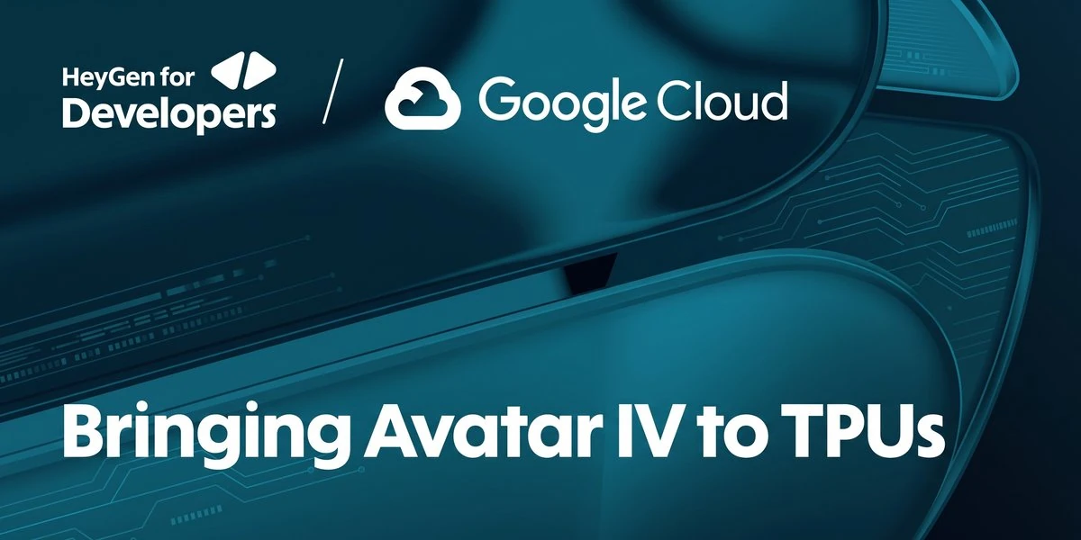 HeyGen x Google Cloud: Bringing Avatar IV to TPUs