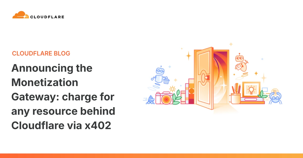 Announcing the Monetization Gateway: charge for any resource behind Cloudflare via x402